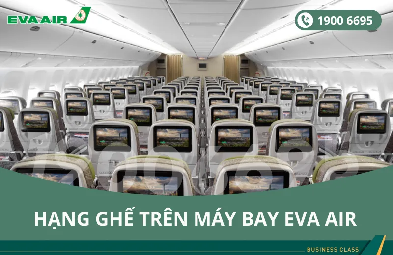 Các hạng ghế EVA Air đang khai thác